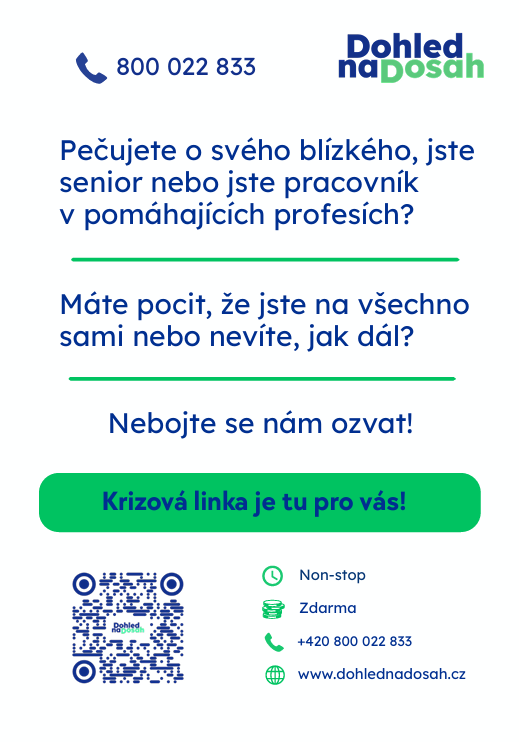 Plakát krizové telefonické pomoci: Pečujete o&nbsp;svého blízkého, jste
senior nebo jste pracovník
v pomáhajících profesích?
Máte pocit, že jste na všechno
sami nebo nevíte, jak dál?
Nebojte se nám ozvat!
Krizová linka je tu pro vás. Nonstop. Zdarma.